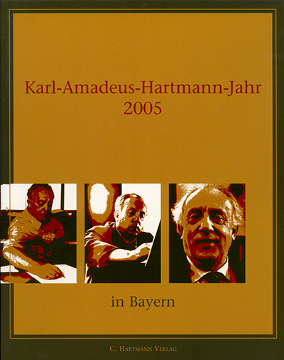 Karl-Amadeus-Hartmann-Jahr 2005 in Bayern